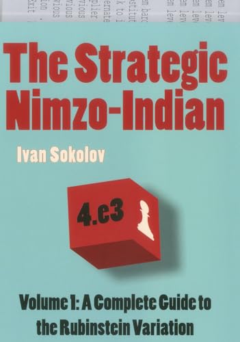 The Strategic Nimzo-Indian: A Complete Guide to the Rubinstein Variation