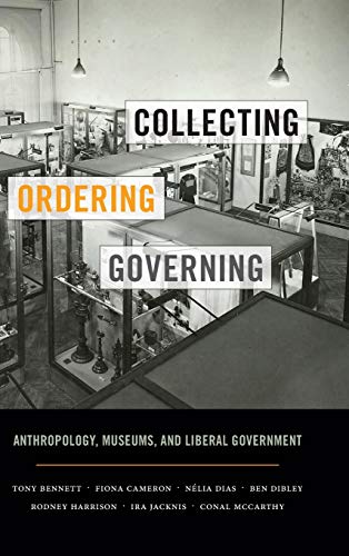 Collecting, Ordering, Governing: Anthropology