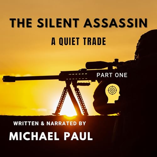 The Silent Assassin: A Quiet Trade - Part One by Michael Paul episode artwork