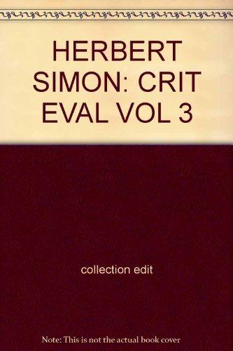 HERBERT SIMON: CRIT EVAL VOL 3