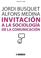 Invitación a la sociología de la comunicación 8490641021 Book Cover