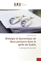 Biologie Et Dynamique de Deux Poissons Dans Le Golfe de Gaba]s 6131570272 Book Cover