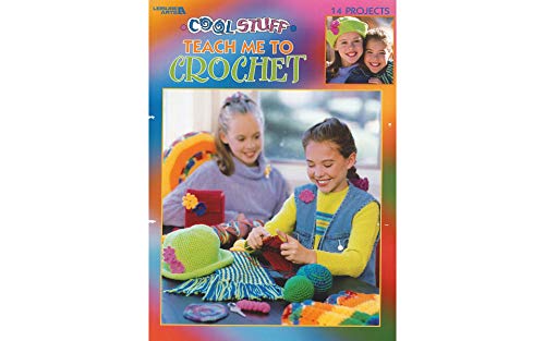 Cool Stuff : Teach Me to Crochet : 14 Projects-Step by Step Instructions Help Children Ages 9 to 14 Learn to Crochet