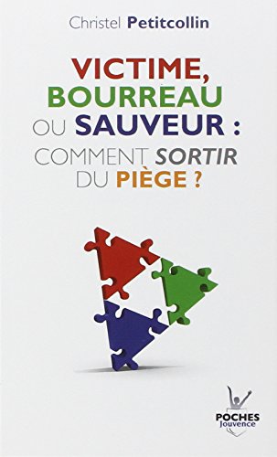 Télécharger Victime, bourreau ou sauveur : comment sortir du piège ? Livre eBook France
