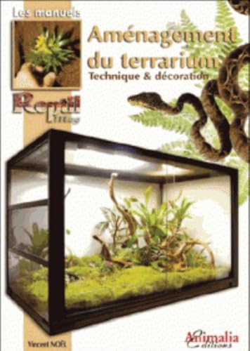 L'Aménagement du terrarium: Techniques et décoration