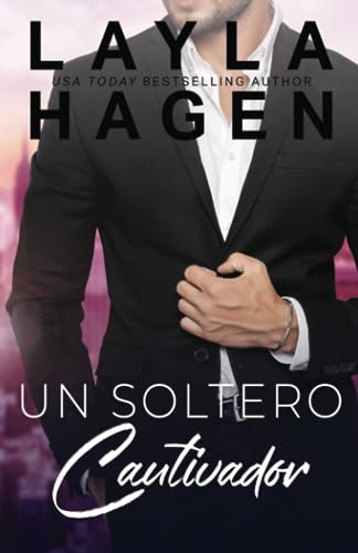 Un Soltero Cautivador (Solteros Muy Irresistibles)