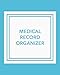 Medical Record Organizer: Record Your Personal Medical History, Medical Contacts, Family Medical Overview, Family Doctors, Medical Checkups, Blood ... Tracker, Medications, Surgeries and More