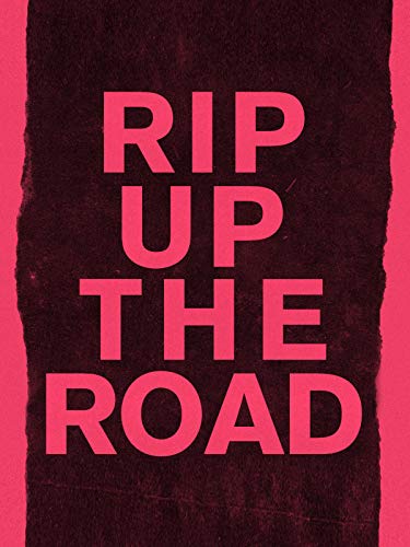 Rip Up The Road