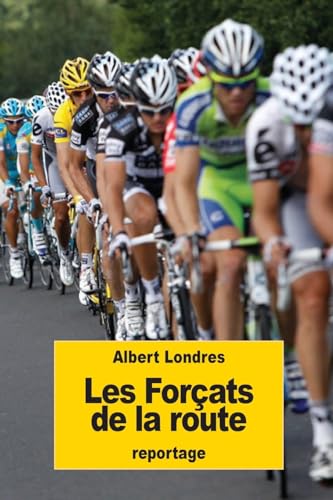 Les Forçats de la route (French Edition)