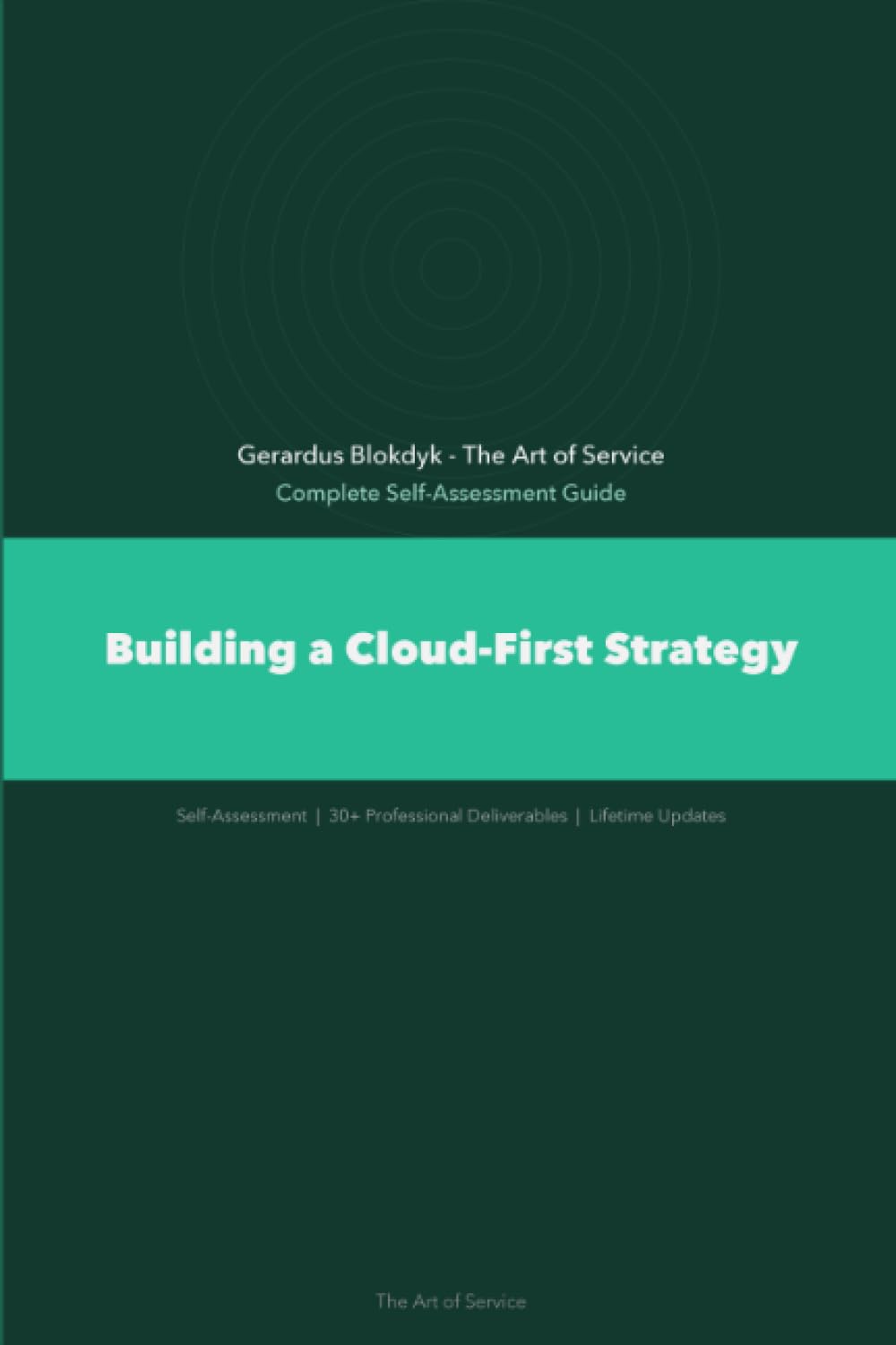 The Operational Excellence Library; Mastering Building a Cloud-First Strategy