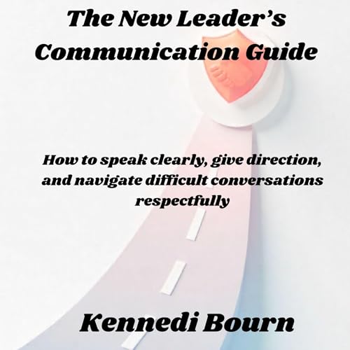 Page de couverture de The New Leader&rsquo;s Communication Guide