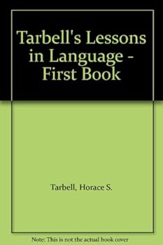 Hardcover Tarbell's Lessons in Language - First Book