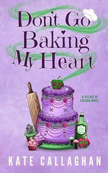 Don’t Go Baking My Heart: A Cosy Paranormal Grim Reaper & Baker Love Story