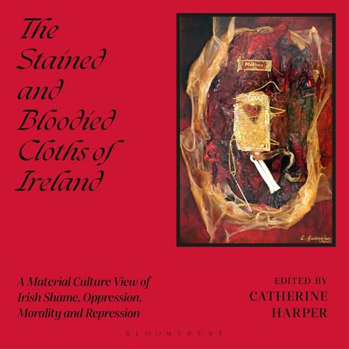Page de couverture de The Stained and Bloodied Cloths of Ireland