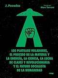 album ciencias  Los platillos voladores: El proceso de la materia y la energía, la ciencia, la lucha de clases y revolucionaria y el futuro socialista de la humanidad (ALBUMES ILUSTRADOS)