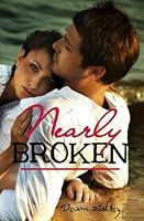 Nearly Broken 1482565080 Book Cover