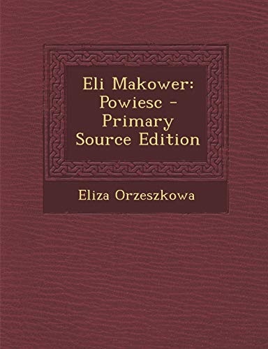 Eli Makower: Powiesc