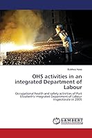 OHS activities in an integrated Department of Labour 3659698717 Book Cover