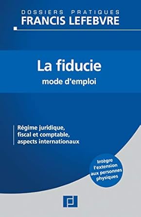 La fiducie: Mode d'emploi
