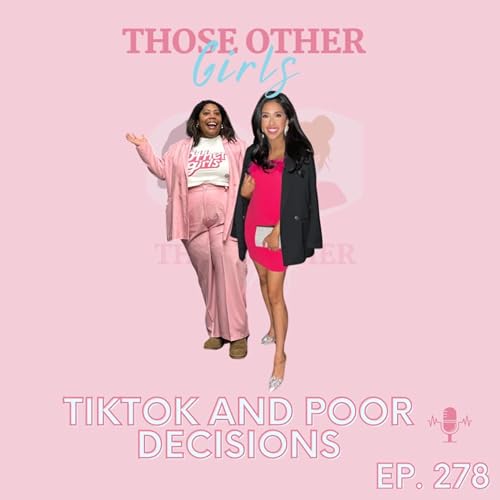 Couverture de Ep 278 | TikTok and Poor Decisions