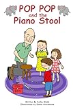 Pop Pop and the Piano Stool: A true 