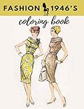 Fashion 1946's Coloring Book: fashion coloring book for adults ( Creative haven coloring books)