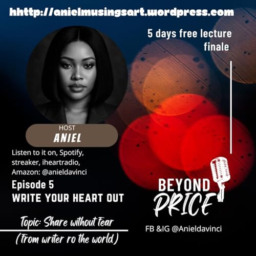 BEYOND PRICE: WRITE YOUR HEART OUT EPI 5 &ldquo;FINAL&rdquo;
