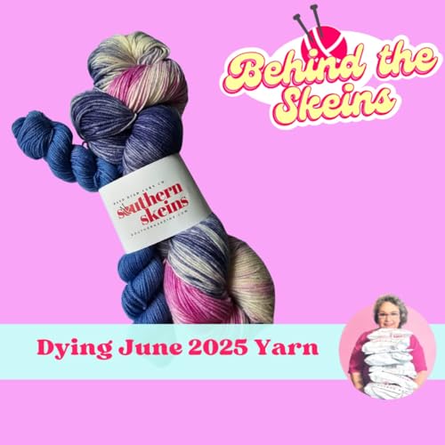 Hear Tyler Dye the June 2025 Yarn