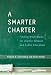 A Smarter Charter: Finding What Works for Charter Schools and Public Education