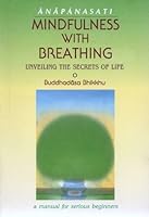 Anapanasati = mindfulness with breathing : unveiling the secrets of life 9748486222 Book Cover