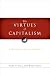 The Virtues of Capitalism: A Moral Case for Free Markets
