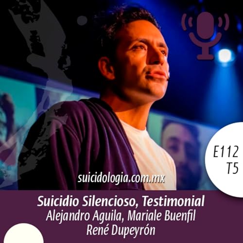 E112T5 Testimonial Suicidio Silencioso | Ren&eacute; Dupeyr&oacute;n