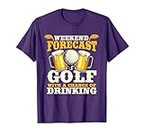 Funny Weekend Forecast Golf with a chance of drinking T-Shirt