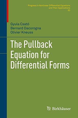 The Pullback Equation for Differential Forms: 83 (Progress in Nonlinear Differential Equations and Their Applications, 83) view 2
