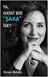  Ya Hayat Bir Saka Ise