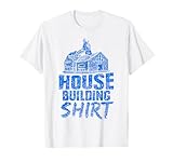 House Building Shirt Builders Houses House Worker