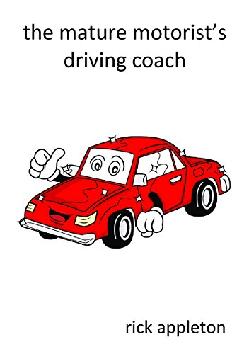 The mature motorist’s driving coach (English Edition)