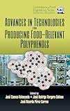 Advances in Technologies for Producing Food-relevant Polyphenols (Contemporary Food Engineering)