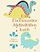Das Dinosaurier Aktivitätenbuch geeignet ab 3 Jahren: Beschäftigungsbuch für Kinder I Rätselheft groß mit Malvorlagen I Zählen lernen und Rätsel lösen I