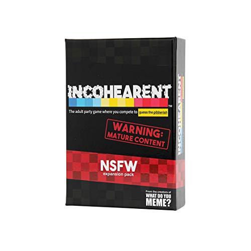 Image of WHAT DO YOU MEME? Incohearent Expansion Pack NSFW Edition By Relatable, Designed to Add On to Incohearent Core Game, Funny Card Game for Adults, Good for Party Games, Includes 180 Cards