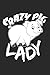 Produktbild Crazy Pig Lady: Blank Lined Notebook for Pig Lovers and Farmers