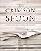The Crimson Spoon: Plating Regional Cuisine on the Palouse