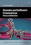 Simester and Sullivans Criminal Law: Theory and Doctrine