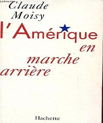 L'Ame´rique en marche arrie`re (French Edition) [French] 2012351727 Book Cover