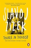 Trouble In Paradise: From the End of History to the End of Capitalism