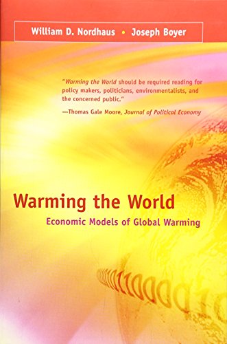 Warming the World: Economic Models of Global Warming (The MIT Press) Warming the World: Economic Models of Global Warming (The MIT Press)