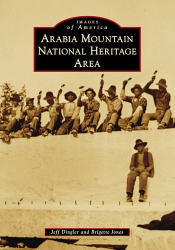 Arabia Mountain National Heritage Area (Images of America)