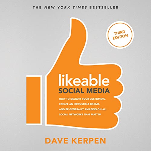 Likeable Social Media (Third Edition) by Dave Kerpen, Michelle Greenbaum, Rob Berk episode artwork