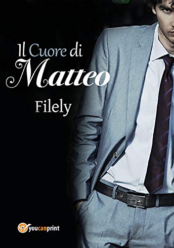 Il cuore di Matteo (Italian Edition)