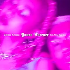 Yours Forever feat. Aisho Nakajima / �R�e���}